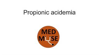 Propionic Acidemia [upl. by Janette]