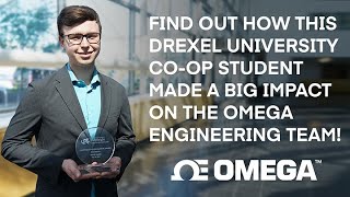 Drexel U Coop student makes a big impact on the Omega Engineering Team [upl. by Dix827]