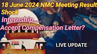 NMC NEW UPDATE ON INTERNSHIP after 18062024 meeting  Internship Duration Compensation certificat [upl. by Herzel]