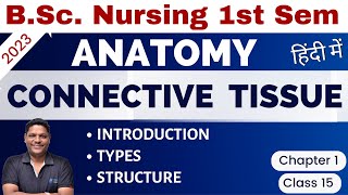 CLASS 15  CONNECTIVE TISSUE  Unit 1 BSc Nursing 1st Sem  Anatomy amp Physiology [upl. by Acinehs]