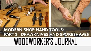 Understanding and Using Drawknives and Spokeshaves [upl. by Raychel]