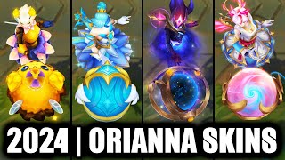 ALL ORIANNA SKINS SPOTLIGHT 2024  League of Legends [upl. by Sabir]