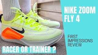 NIKE ZOOM FLY 4  FIRST IMPRESSIONS REVIEW [upl. by Davin]