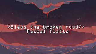 Bless the broken road  Rascal flatts  sub español [upl. by Anirbaz323]