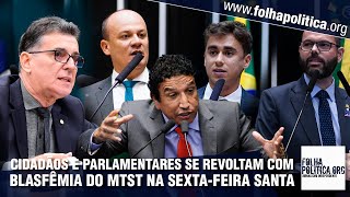 Cidadãos e parlamentares reagem a postagem do MTST com blasfêmia em plena SextaFeira Santa ‘Isso [upl. by Ahasuerus]