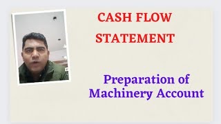 preparation of Machinery Account in cash flow statement [upl. by Marola]