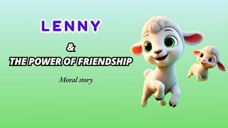 Lenny amp The Power of FriendshipLearnEnglish from 1min story moralstorieskidsstory1minutevideo [upl. by Loella944]