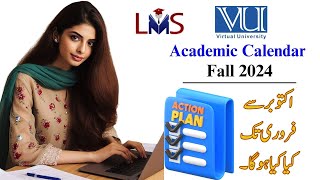 Academic Calendar Fall 2024  What Happen in next 5 Month  Fall 2024 Semester  Virtual University [upl. by Bev]