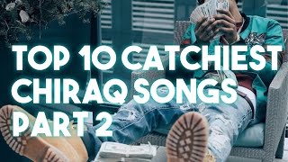 Top 10 Catchiest Chiraq Songs Part 2 [upl. by Marge]