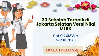 30 Sekolah Terbaik di Jakarta Selatan Versi Nilai UTBK SMA 8 Peringkat Pertama [upl. by Onitsuj]