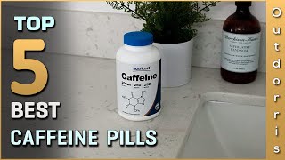 Top 5 Best Caffeine Pills Review in 2023 [upl. by Ita]