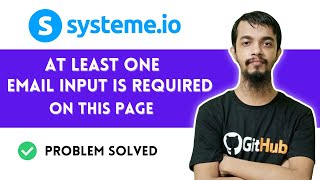 At least one email input is required on this page 👉 Systemeio Tutorial [upl. by Eittik]