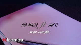 Iva Mass  Meu Macho feat Jay C  Official Video [upl. by Eirrak]