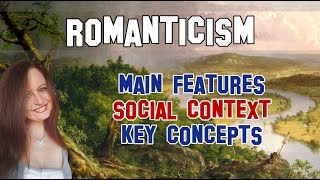 English Literature  Romanticism main features social context and key concepts [upl. by Tahpos]