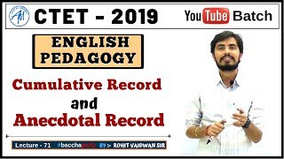 Cumulative and Anecdotal Record  ENGLISH PEDAGOGY  CTET 2019  Rohit Sir  ADHYAYAN MANTRA [upl. by Sharl]