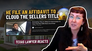 Texas Lawyer REACTS to a Wholesaler who files Affidavit To Cloud Title [upl. by Sakovich195]