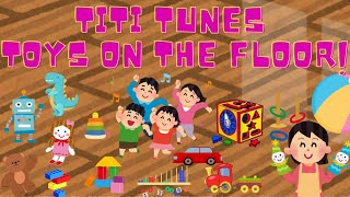 Toys on the Floor A Catchy Tune Teaches Toddlers to Tidy Up [upl. by Myranda]