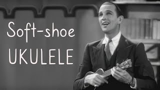 Softshoe Ukulele 1929 [upl. by Trisa858]