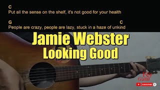 Jamie Webster  Looking Good Guitar Chords cover [upl. by Rickert]