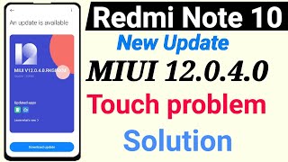 Redmi note 10 touch problem  Redmi note 10 new update touch issue  MIUI 12040 Touch problem [upl. by Aernda]