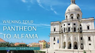 Lisbon Walking Tour Pantheon to the Heart of Alfama  Lisbon Portugal 🇵🇹 [upl. by Georgianna]