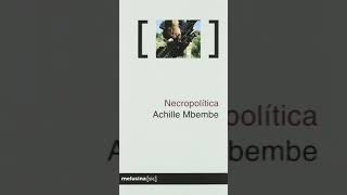 Necropolítica  Achille Mbembe Audiolibro [upl. by Tomchay454]