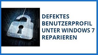 Defektes Benutzerprofil unter Windows 7 8 81 und 10 Reparieren [upl. by Dot]