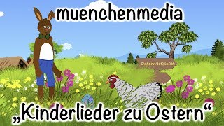 Osterlieder für Kinder  Kinderlieder  Osterhasenlieder  muenchenmedia [upl. by Adrianne699]