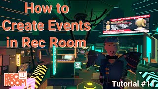 Rec Room Tutorial  Creating Events [upl. by Luamaj]