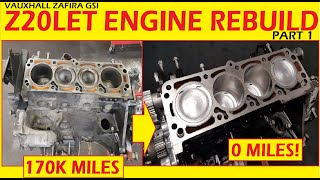 170k Mile Z20LET Engine Rebuild For My Vauxhall Zafira GSI [upl. by Agnes704]