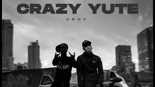 Droy  Crazy Yute’s [upl. by Arley]