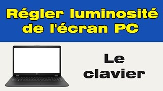 Comment régler la luminosité de lécran avec le clavier [upl. by Job]