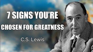 7 Signs You’re Dangerously Anointed—God’s Calling on Your Life Is Unstoppable  CS Lewis 2024 [upl. by Arret357]