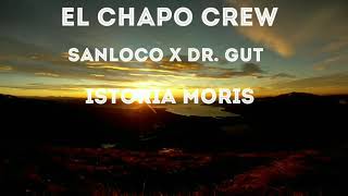 EL CHAPO CREW  ISTORIA MORIS OFFICIAL LYRIC VIDEO [upl. by Enitnemelc]