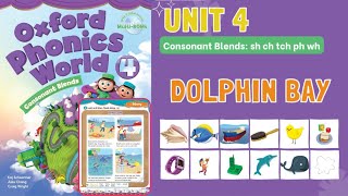 SEnglish Unit 4 Consonant Blends sh ch tch ph wh Dolphin Bay Oxford Phonics World 4 [upl. by Acherman]