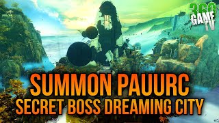 SUMMON Pauurc The Farseers Heir  SECRET BOSS Dreaming City  FULL HOW TO GUIDE  Destiny 2 [upl. by Caines]