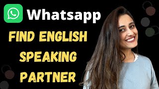 Find English Speaking Partners directly on Whatsapp for speaking practice [upl. by Atikan]