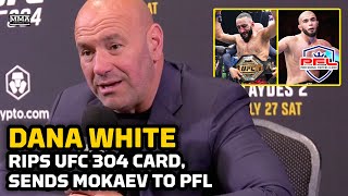 Dana White Rips UFC 304 Card Sends Muhammad Mokaev To PFL  UFC 304 [upl. by Rector]