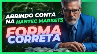 PASSOAPASSO PARA ABRIR CONTA NA CORRETORA HANTEC MARKETS A Nº1 DO MUNDO FOREX [upl. by Salohci525]