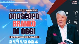 Amore e Successo Oroscopo di Branko del 21 Novembre 2024 [upl. by Nylaf919]