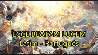 Ecce Beatam Lucem  LEGENDADO PTBR [upl. by Sylas876]