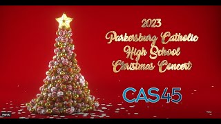 2023 Parkersburg Catholic High School Christmas Concert [upl. by Eirrab]