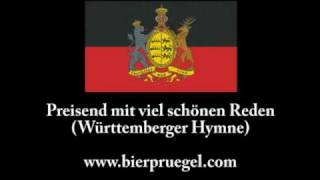 Preisend mit viel schönen Reden  Württemberger Hymne [upl. by Zsuedat]