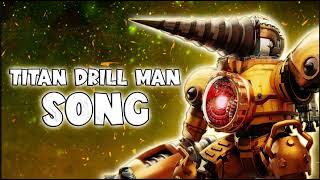 TITAN DRILL MAN SONG LYRICS [upl. by Linkoski]