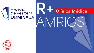 AMRIGS 2024 R Clínica médica Revisão de Véspera Dominada  Domine a prova de residência médica [upl. by Loos]