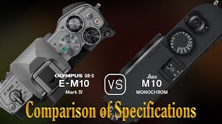 Olympus OMD EM10 Mark IV vs Leica M10 Monochrom A Comparison of Specifications [upl. by Odama]