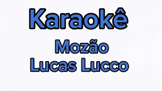 🎤 Karaokê Mozão Lucas Lucco [upl. by Ydnis]