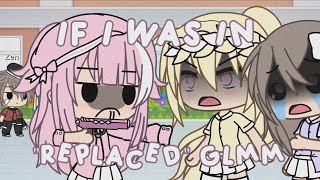 If I was in quotReplacedquot Gacha Life  ͡° ͜ʖ ͡° Gacha Life Comedy Gacha Life Skit  Gacha Skit Funny [upl. by Seravat]