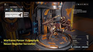 Warframe Panzer Vulpaphyla herstellen Vorteile und Moddung 2024 Deutsch [upl. by Anaihr400]