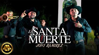 Jony Ramirez  La Santa Muerte Video Oficial [upl. by Eat]